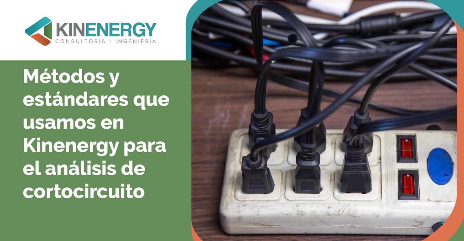 Métodos y estándares que usamos en KINENERGY para el análisis de cortocircuito